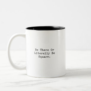 Be There Or Be Square Funny Retro Math Pun Design Two-Tone Coffee Mug