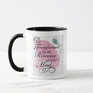 Be Transformed and renewed - Romans 12 : 2   Mug