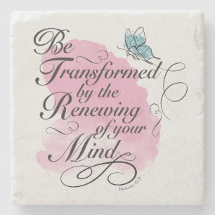 Be Transformed and renewed - Romans 12 : 2   Stone Coaster