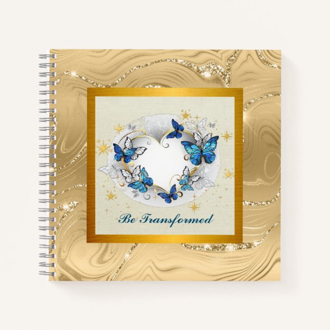 Be Transformed Quote Heart and Blue Butterflies Notebook (Front)
