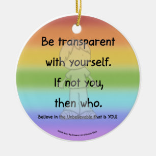Be Transparent Ceramic Ornament