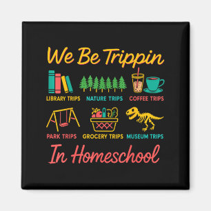 Be Tripin Travelling New Homeschooler Dad Mum Magnet