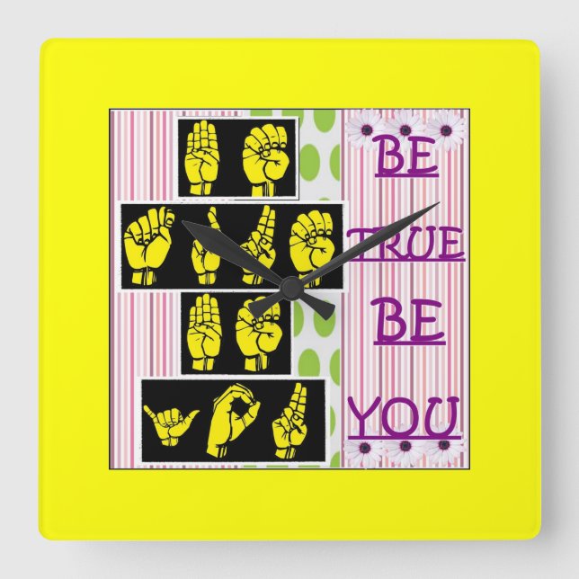 Be True Be You Sign Language Clock (Front)