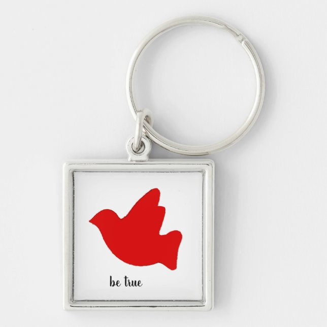 "be true" Key Chain (Front)