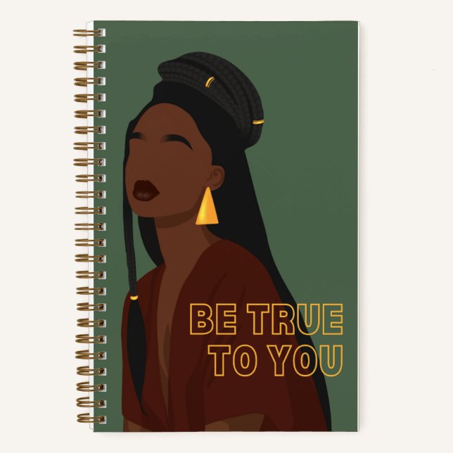 Be True to You | Black Girl | Spiral Notebook (Front)