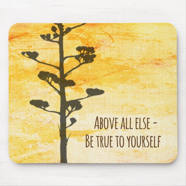 Be True to Yourself Inspirational Quote Mousepad (Front)