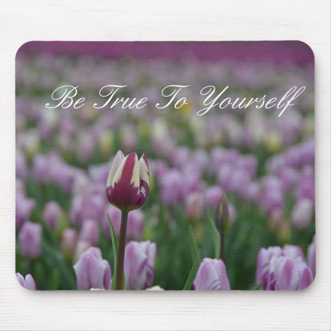 Be True to Yourself Mouse Pad (Front)