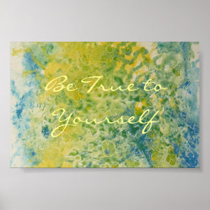 Be True to Yourself Poster