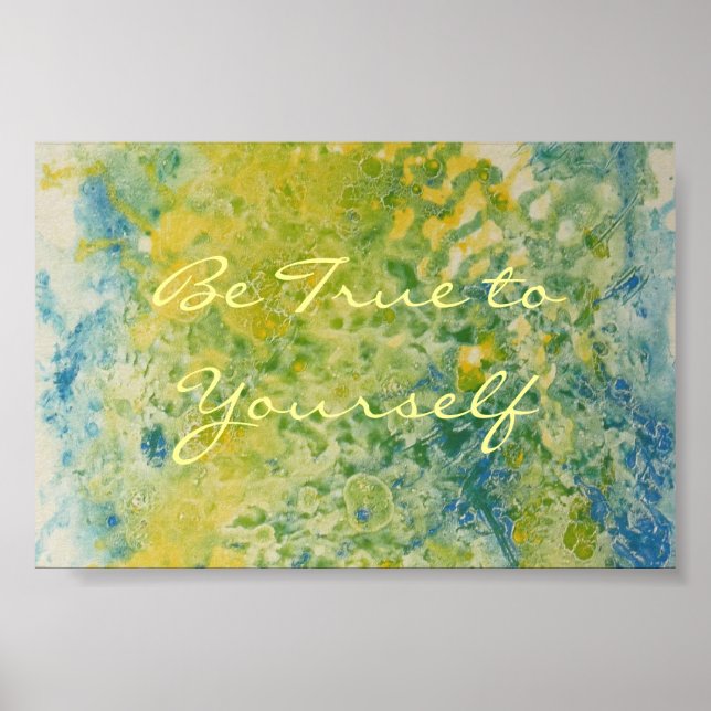 Be True to Yourself Poster (Front)