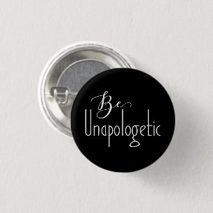 Be Unapologetic Self-Confidence Button