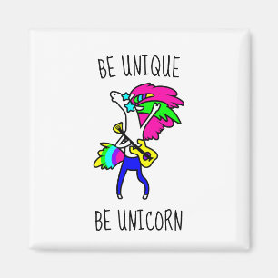 Be Unique Be Unicorn Magnet