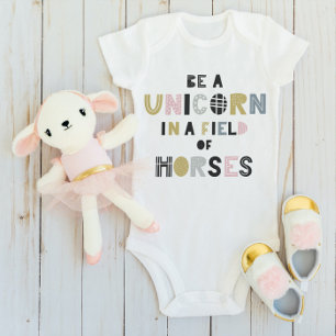 Be Unique Be Yourself Metaphor Unicorn / Horse Baby Bodysuit