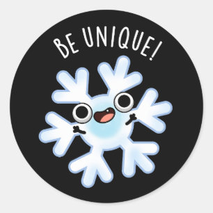 Be Unique Funny Snowflake Pun Dark BG Classic Round Sticker