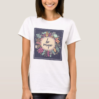 Be Unique T-Shirt