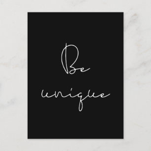 Be unique white font postcard