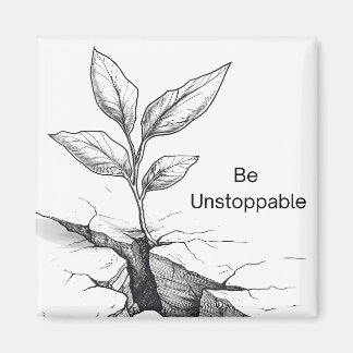 "Be Unstoppable" Motivational Magnet
