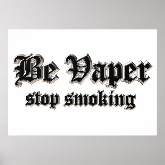 Be vaper, stop smoking poster (Front)