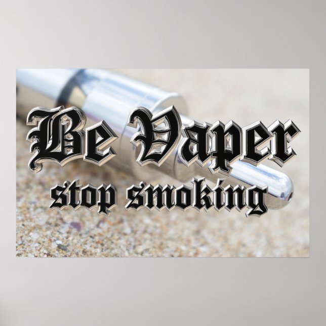 Be vaper, stop smoking poster (Front)