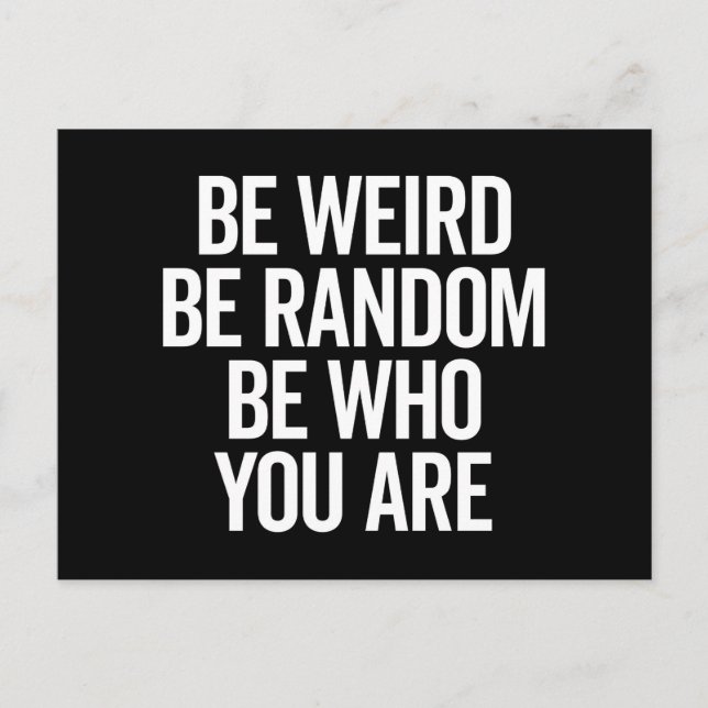 Be Weird & Random Quote Postcard (Front)