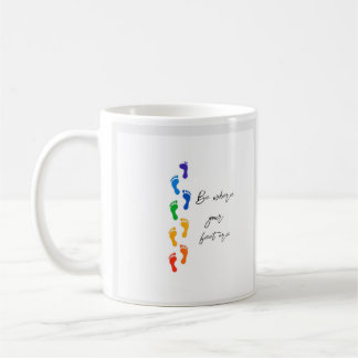 Be Where Your Feet Are Rainbow Mug - Classic
