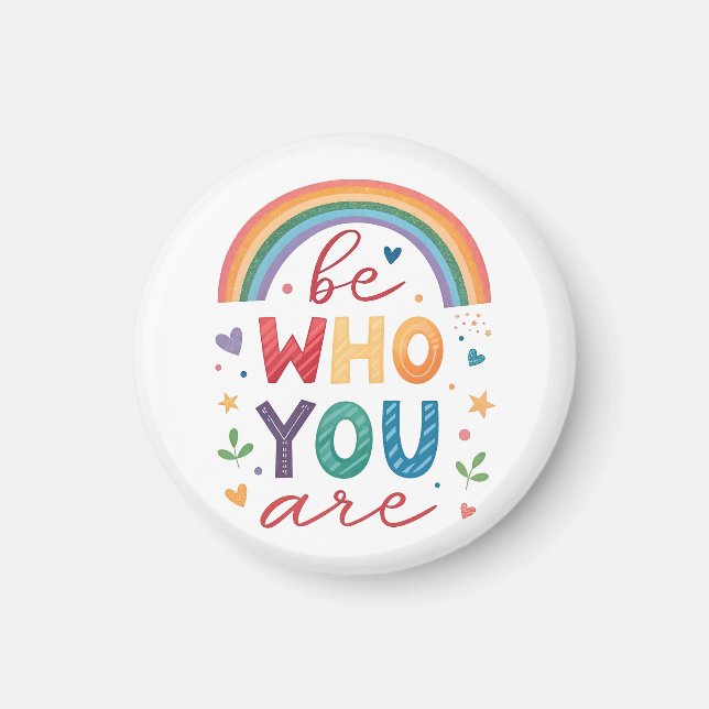 Be who you are magnet (Front)