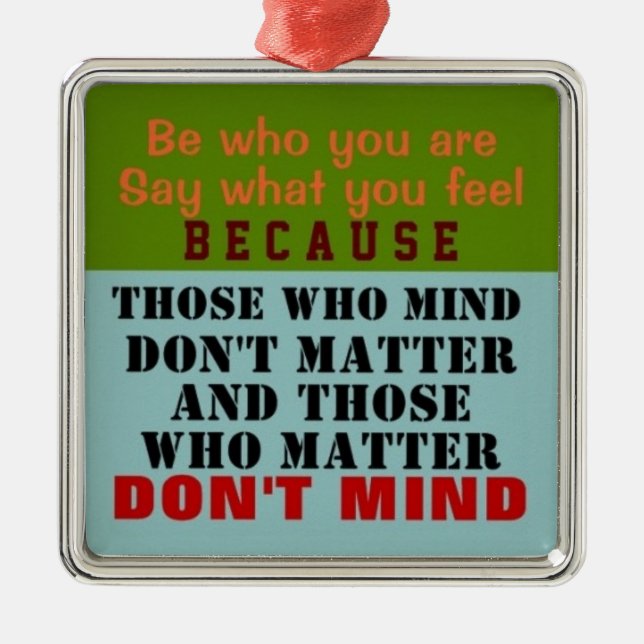 BE WHO YOU ARE - Ornament (1 Sided) (Front)
