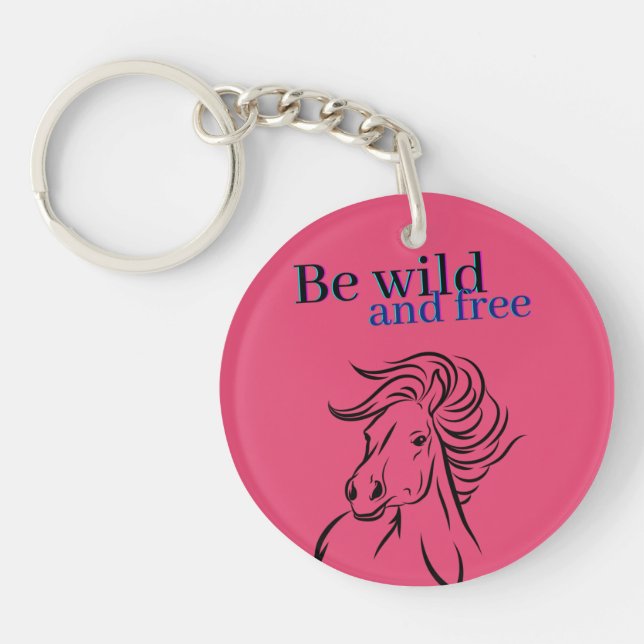 Be Wild and Free Horse Key Ring (Front)