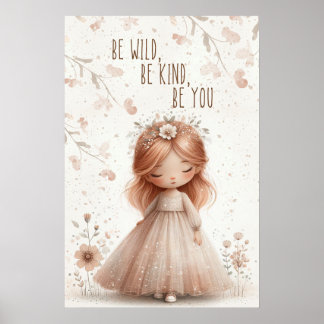 be wild, be kind, be you poster