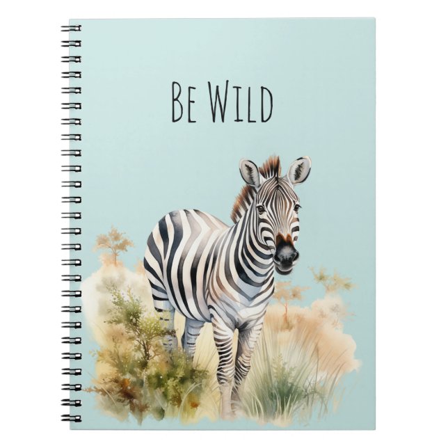 Be Wild Zebra Notebook (Front)