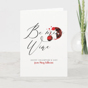 Be Wine Single on Valentine's Day Card