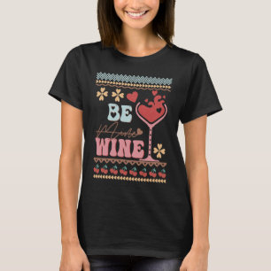 Be Wine Ugly Sweaters idea  Anti Valentine's Day
