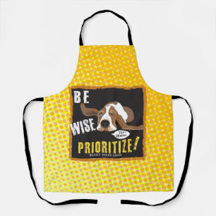 Be Wise, Prioritise! Apron