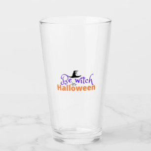 Be witch in Halloween shirt for Halloween Glass