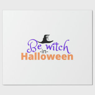 Be witch in Halloween shirt for Halloween Wrapping Paper