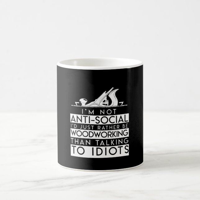 Be Woodworking Than Talking To Idiots Coffee Mug (Center)