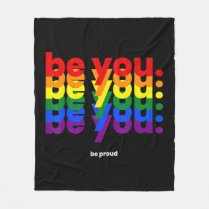 Be You Be Proud LGBTQ Pride Rainbow Lesbian Gay L Fleece Blanket