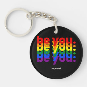 Be You Be Proud LGBTQ Pride Rainbow  Lesbian Gay L Key Ring