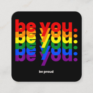 Be You Be Proud LGBTQ Pride Rainbow Lesbian Gay L Square Business Card