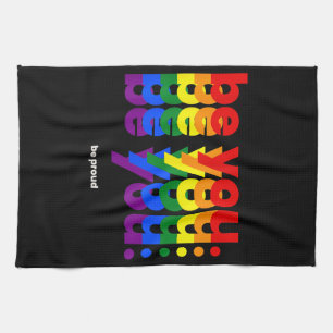 Be You Be Proud LGBTQ Pride Rainbow Lesbian Gay L Tea Towel