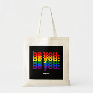 Be You Be Proud LGBTQ Pride Rainbow Lesbian Gay L Tote Bag