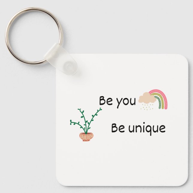 Be you Be Unique Key Ring (Front)