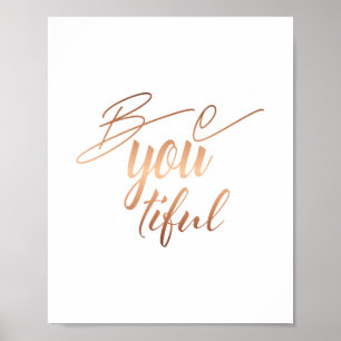 Be You Beautiful Script Lettering Copper Poster