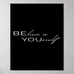 Be You Believe In Yourself Positive Quote Inspirat Poster