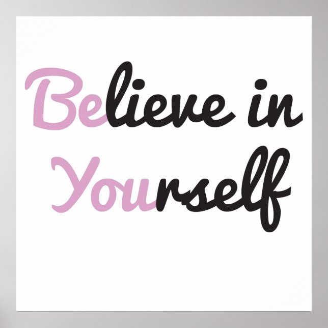 Be You, Believe in Yourself Poster (Front)