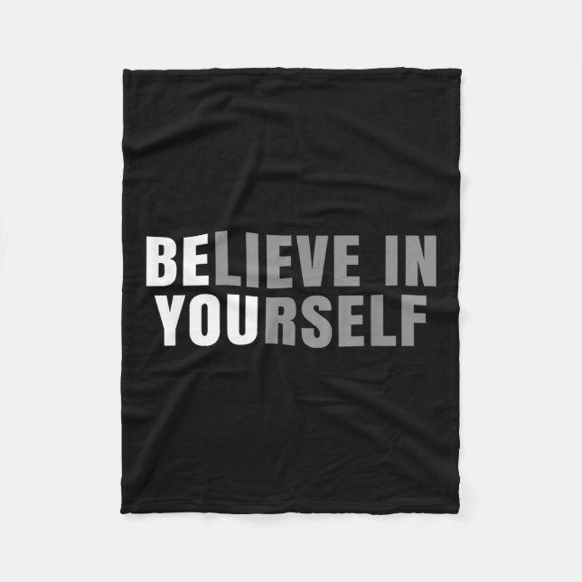Be You Believe In Yourself Sitive Message Quotes S Fleece Blanket (Front)