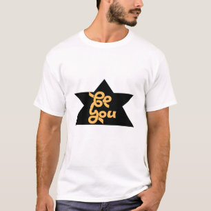 Be You – Bold Star-Shaped Typography Design T-Shirt