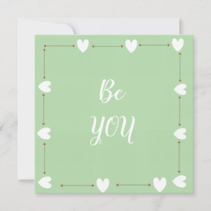 Be You Card – Green Self Love Inspirational Card