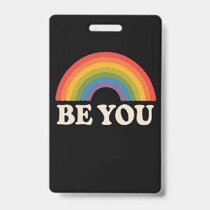 Be You Gay Lesbian Pride LGBTQ Ally Rainbow Retro ID Badge