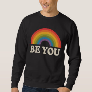 Be You Gay Lesbian Pride LGBTQ Ally Rainbow Retro Sweatshirt