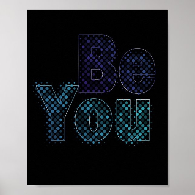 Be You – Inspirational Self Love Quote Poster (Front)